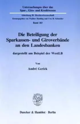 Couverture du produit · Die Beteiligung der Sparkassen- und Giroverbände an den Landesbanken,: dargestellt am Beispiel der WestLB. (Untersuchungen über