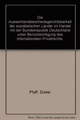 Couverture du produit · Die Aussenhandelsschiedsgerichtsbarkeit der sozialistischen Länder im Handel mit der Bundesrepublik Deutschland.