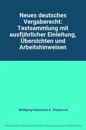 Couverture du produit · Neues deutsches Vergaberecht: Textsammlung mit ausführlicher Einleitung, Übersichten und Arbeitshinweisen