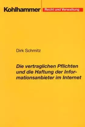 Couverture du produit · Die vertraglichen Pflichten und die Haftung der Informationsanbieter im Internet: Nationale und internationale Haftungsgrundlag