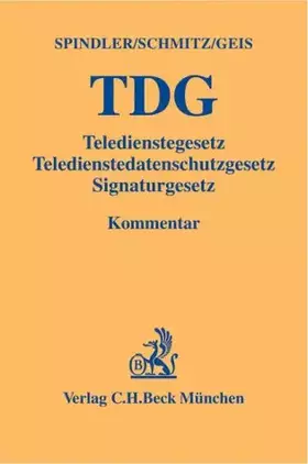 Couverture du produit · TDG: Teledienstegesetz, Teledienstedatenschutzgesetz, Signaturgesetz (Gelbe Erläuterungsbücher)