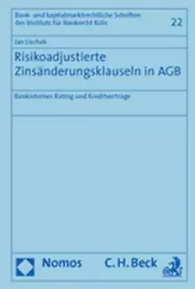 Couverture du produit · Risikoadjustierte Zinsänderungsklauseln in AGB: Bankinternes Rating und Kreditverträge (Bank- und kapitalmarktrechtliche Schrif