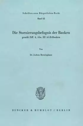 Couverture du produit · Die Stornierungsbefugnis der Banken gemäß Ziff. 4, Abs. III AGB-Banken.: Dissertationsschrift (Schriften zum Bürgerlichen Recht