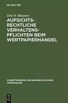 Couverture du produit · Aufsichtsrechtliche Verhaltenspflichten beim Wertpapierhandel: Diss. Univ. Hamburg (Schriftenreihe der Bankrechtlichen Vereinig