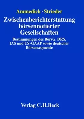 Couverture du produit · Zwischenberichterstattung börsennotierter Gesellschaften: Bestimmungen des BörsG, DRS, IAS und US-GAAP sowie deutscher Börsense