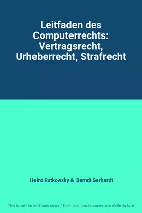 Couverture du produit · Leitfaden des Computerrechts: Vertragsrecht, Urheberrecht, Strafrecht