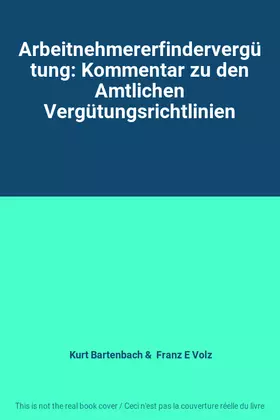 Couverture du produit · Arbeitnehmererfindervergütung: Kommentar zu den Amtlichen Vergütungsrichtlinien