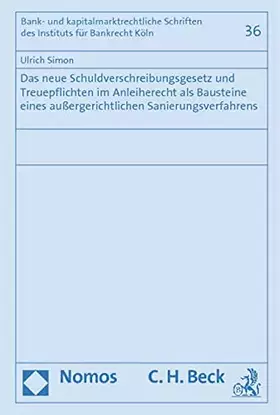 Couverture du produit · Das neue Schuldverschreibungsgesetz und Treuepflichten im Anleiherecht als Bausteine eines außergerichtlichen Sanierungsverfahr