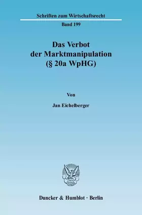Couverture du produit · Das Verbot der Marktmanipulation (§ 20a WpHG).: Dissertationsschrift (Schriften zum Wirtschaftsrecht)