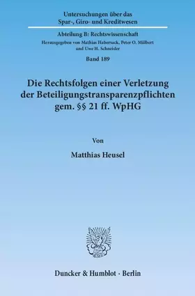 Couverture du produit · Die Rechtsfolgen einer Verletzung der Beteiligungstransparenzpflichten gem. §§ 21 ff. WpHG.: Dissertationsschrift (Untersuchung