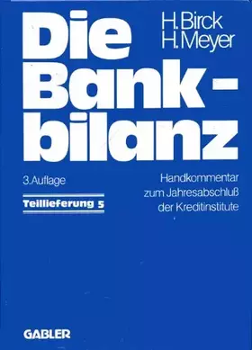 Couverture du produit · Die Bankbilanz. Teillieferung 5. Handkommentar zum Jahresabschluss der Kreditinstitute