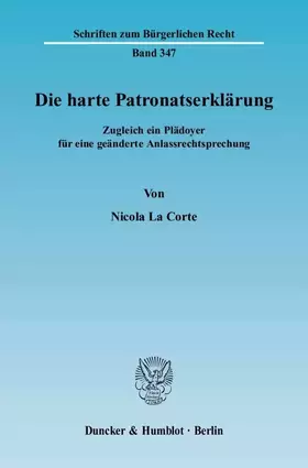 Couverture du produit · Die harte Patronatserklärung.: Zugleich ein Plädoyer für eine geänderte Anlassrechtsprechung. (Schriften zum Bürgerlichen Recht