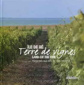 Couverture du produit · Ile de Ré, terre de vignes: Land of vine