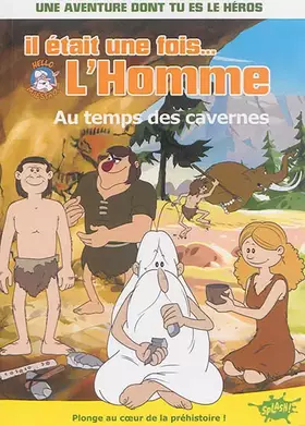 Couverture du produit · Il était une fois... l'Homme - tome 3 Au temps des cavernes (3)