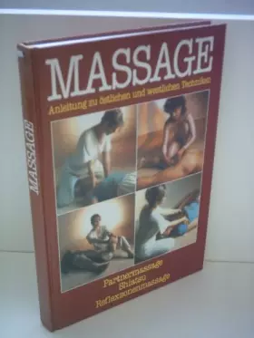 Couverture du produit · Lucinda Lidell: Massage - Anleitungen zu östlichen und westlichen Techniken. Partnermassage, Shiatsu, Reflexzonenmassage