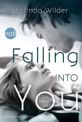 Couverture du produit · Falling into you - Für immer wir: Deutsche Erstveröffentlichung (Young Adult)
