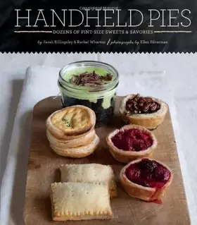 Couverture du produit · Handheld Pies: Dozens of Pint-Size Sweets and Savories