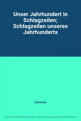 Couverture du produit · Unser Jahrhundert in Schlagzeilen Schlagzeilen unseres Jahrhunderts
