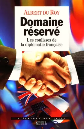Couverture du produit · DOMAINE RESERVE. Les coulisses de la diplomatie française