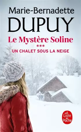 Couverture du produit · Un Chalet sous la neige (Le Mystère Soline, Tome 3)