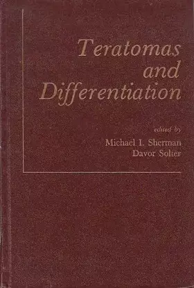 Couverture du produit · Teratomas and differentiation: [a symposium held at the Roche Institute of Molecular Biology, Nutley, New Jersey, May 19-21, 19