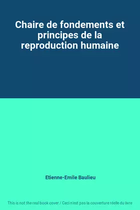 Couverture du produit · Chaire de fondements et principes de la reproduction humaine