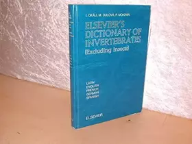 Couverture du produit · Elsevier's Dictionary of Invertebrates (iExcluding Insects/i): In Latin, English, French, German and Spanish