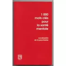 Couverture du produit · 1000 mots clés pour la santé mentale: Vocabulaire de la psychiatrie