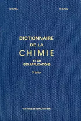 Couverture du produit · Dictionnaire de la chimie et de ses applications