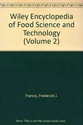Couverture du produit · Wiley Encyclopedia of Food Science and Technology, (Wiley Encyclopedia of Food Science and Technology (2nd Edition))