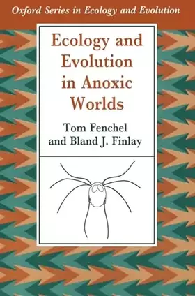 Couverture du produit · Ecology and Evolution in Anoxic Worlds (Oxford Series in Ecology and Evolution)
