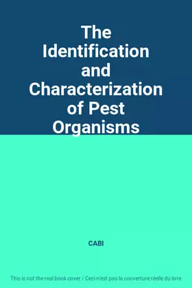 Couverture du produit · The Identification and Characterization of Pest Organisms