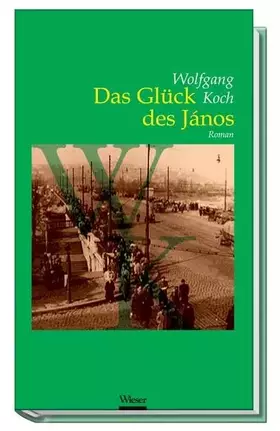 Couverture du produit · Das Glück des János: Roman. Originalausgabe