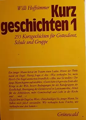 Couverture du produit · Kurzgeschichten, Bd.1, 255 Kurzgeschichten für Gottesdienst, Schule und Gruppe