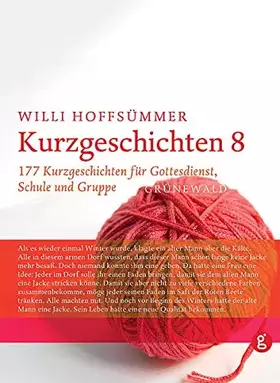 Couverture du produit · Kurzgeschichten 8: 177 Kurzgeschichten für Gottesdienst, Schule und Gruppe