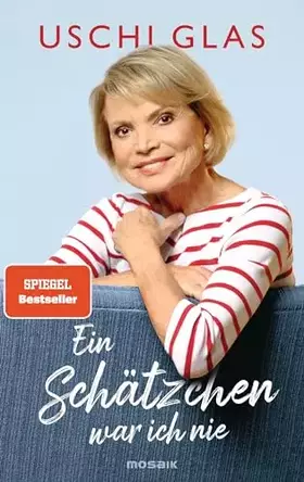 Couverture du produit · Ein Schätzchen war ich nie: Die beliebte Filmikone übers Frausein, Älterwerden, Glück finden