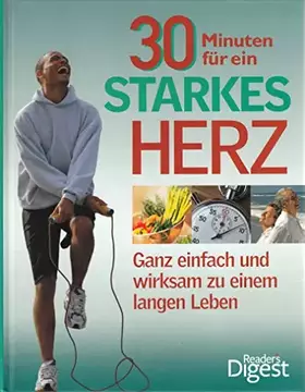 Couverture du produit · 30 Minuten für ein starkes Herz: Ganz einfach und wirksam zu einem langen Leben