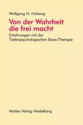 Couverture du produit · Von der Wahrheit, die frei macht: Erfahrungen mit der Tiefenpsychologischen Basis-Therapie