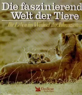 Couverture du produit · Die faszinierende Welt der Tiere: Ihr Leben im Wechsel der Jahreszeiten