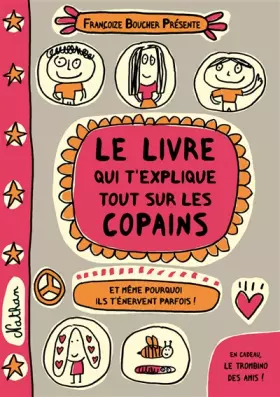 Couverture du produit · Le livre qui t'explique tout sur les copains