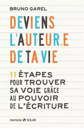 Couverture du produit · Deviens l'auteur de ta vie: 11 étapes pour trouver sa voie grâce au pouvoir de l'écriture