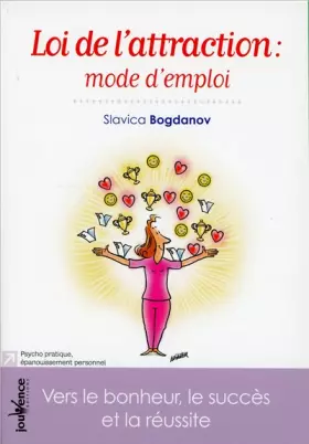 Couverture du produit · Loi de l'attraction : Mode d'emploi: Vers le bonheur, le succès et la réussite