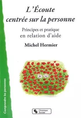 Couverture du produit · Écoute centrée sur la personne (L'): Principes et pratique en relation d'aide