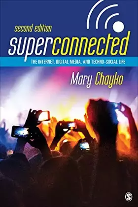 Couverture du produit · Superconnected: The Internet, Digital Media, and Techno-Social Life