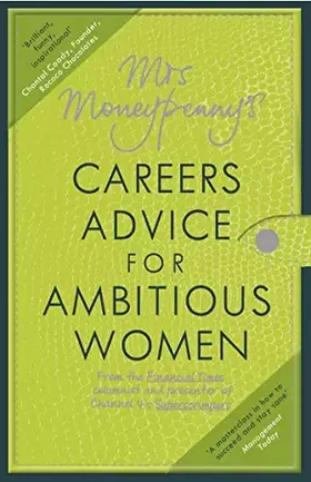Couverture du produit · Mrs Moneypenny's Career Advice for Ambitious Women