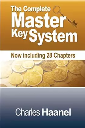 Couverture du produit · The Complete Master Key System (Now Including 28 Chapters)