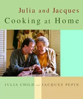 Couverture du produit · Julia and Jacques Cooking at Home: A Cookbook