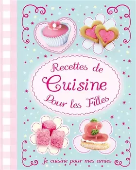 Couverture du produit · Recettes de cuisine pour les filles