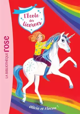 Couverture du produit · L'école des Licornes 06 - Olivia et Flocon