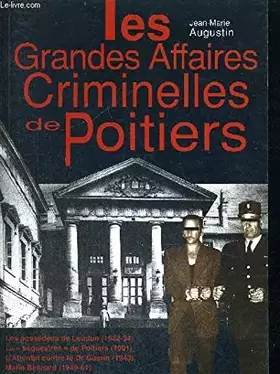 Couverture du produit · Les Grandes Affaires Criminelles de Poitiers
